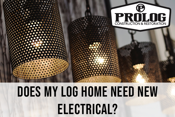 Does My Log Home Need New Electrical?